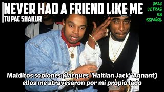 Never Had A Friend Like Me / Tupac Shakur / Subtitulado en español