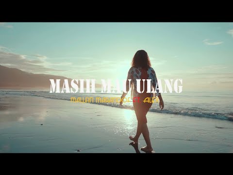Masih Mau Ulang - (Official MV) MalLfin Marandof ft. Alex
