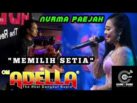 DUET ROMANTIS ANDI ft NURMA KDI   MEMILIH SETIA   Full Kendang OM ADELLA live Surabaya
