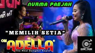 Download lagu DUET ROMANTIS ANDI ft NURMA KDI   MEMILIH SETIA   Full Kendang OM ADELLA live Surabaya mp3