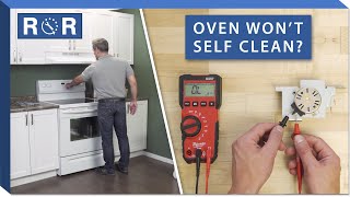 Oven Not Self-Cleaning - Troubleshooting | Repair & Replace