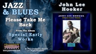 John Lee Hooker - Please Take Me Back