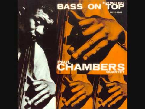 Paul Chambers (Usa, 1957) -  Bass on Top (Full)