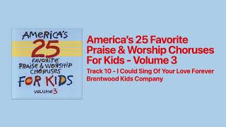 I Could Sing Of Your Love Forever