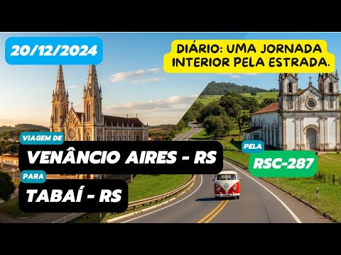 Diário de viagem: Venâncio Aires para Tabaí - RS (RSC-287 - 20/12/2024 - parte 7) #roadtrip