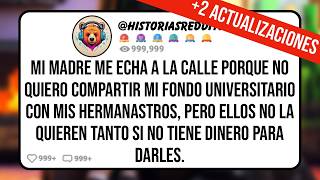 Mi MADRE me Echa a la Calle Porque NO Quiero Compartir mi Fondo Universitario con mis HERMANASTROS,