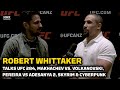 Robert Whittaker Talks Khamzat Chimaev, Makhachev vs.Volkanovski, Pereira vs. Adesanya 2, Cyberpunk