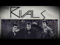 THE RIVALS  -  Flowers