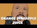 Common - Orange Pineapple Juice Reaction