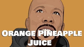 Common - Orange Pineapple Juice Reaction