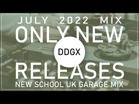 UK Garage NEW RELEASES July 2022 Mix - New School UK Garage Mix - #ukgarage #ukg #djmix