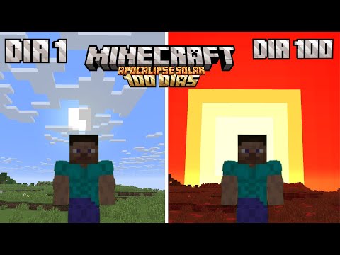 SOBREVIVI 100 DIAS NO APOCALIPSE SOLAR DO MINECRAFT!!