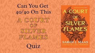 📚A COURT OF SILVER FLAMES Quiz! Can you get 40/40 #acotar #bookquiz #booktok #booktube #quiz
