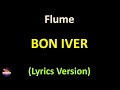 Bon Iver - Flume (Lyrics version)