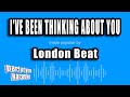 London Beat - I've Been Thinking About You (Karaoke Version)