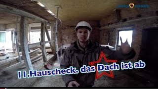 preview picture of video '11.Hauscheck. das Dach ist ab'