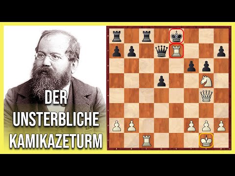 The Immortal Kamikaze Tower || Wilhelm Steinitz vs. Curt von Bardeleben || Hastings 1895
