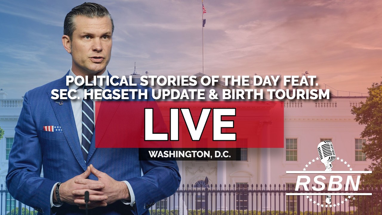 LIVE: The Biggest Political Stories of the Day; Sec. Hegseth Update, Birth Tourism, & More - 8/13/26