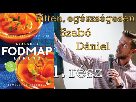 Fitten, egészségesen - Szabó Dániel: Alacsony Fodmap étrend