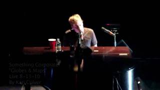 Something Corporate - Globes &amp; Maps - Live 8-13-10