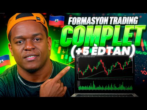 💰Fòmasyon TRADING Gratis an KREYÒL 2025 🇭🇹 | Depi DEBUTAN rive AVANSE nan FOREX (5 Èdtan Kou)