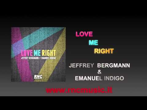 JEFFREY BERGMANN & EMANUEL INDIGO - Love Me Right