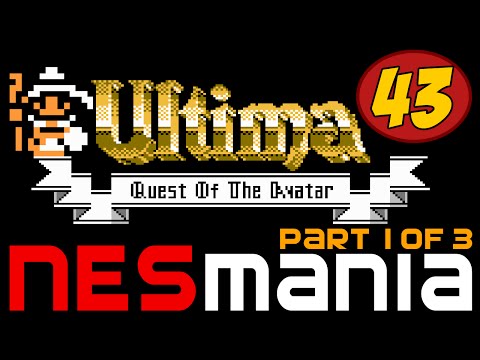 43/714 Ultima IV (Part 1/3) - NESMania