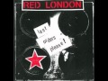 Red London - Wish the lads were here 