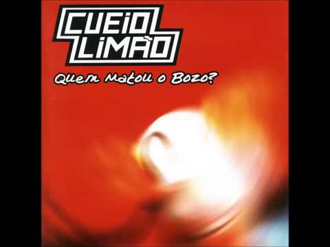 Cueio Limão - Quem Matou O Bozo? (CD Completo)