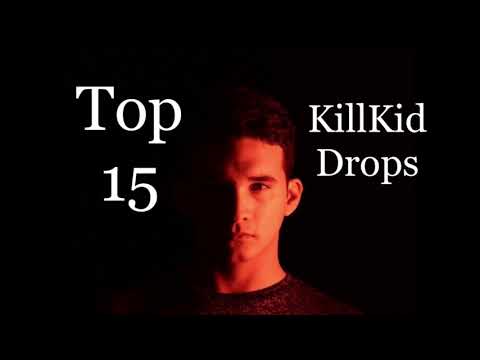 Top 15 KillKid Drops
