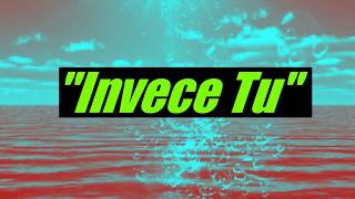 Invece Tu - Dente Testo