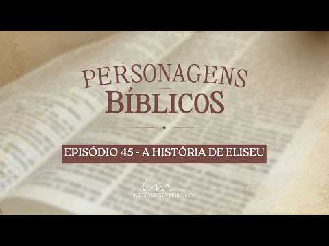 Personagens Bíblicos - Elias