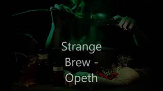 Opeth - Strange Brew