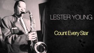 Lester Young - Count Every Star
