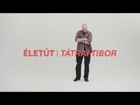 ÉLETÚT I Tátrai Tibor