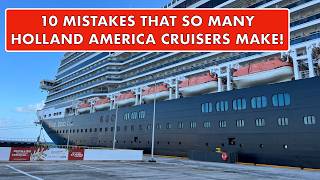 Don't Make These 10 MISTAKES on Your Next Holland America Cruise!