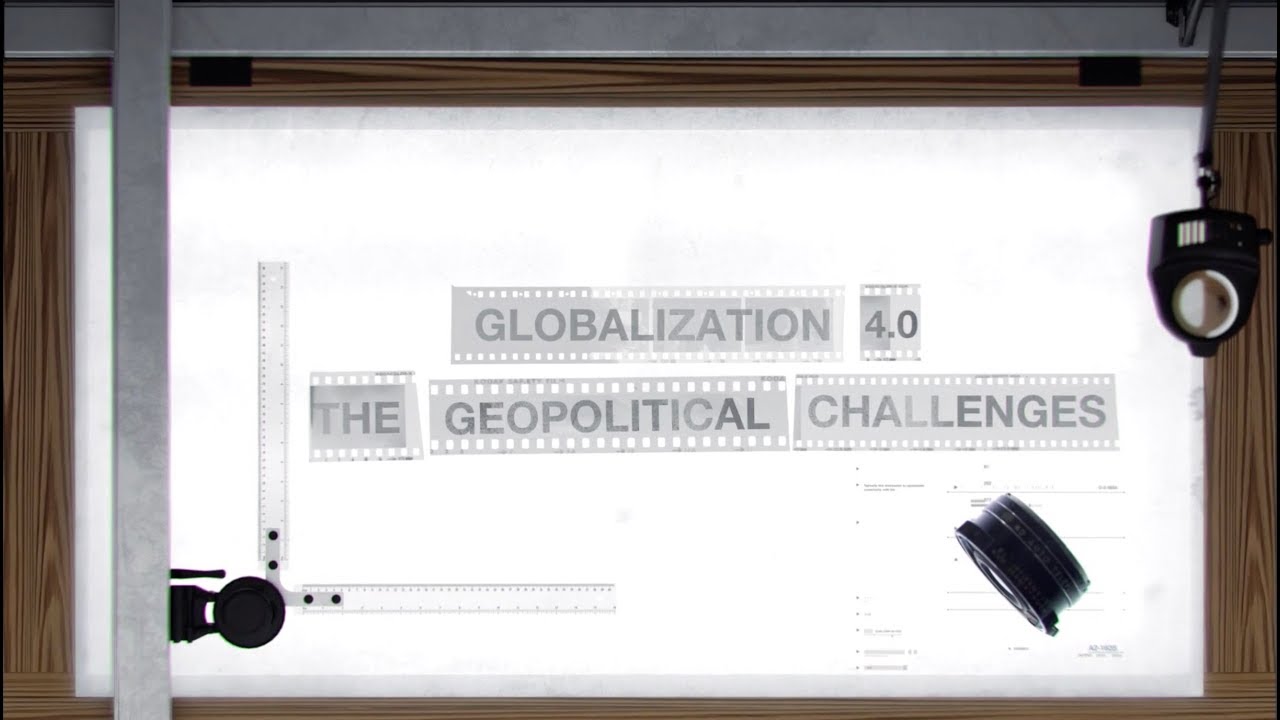 Globalization 4.0  | The Geopolitical Challenges