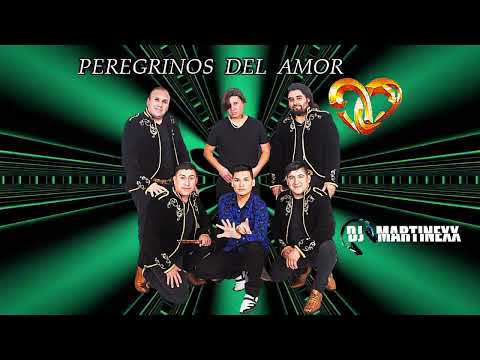 PEREGRINOS DEL AMOR  MIX 2022 Lo nuevo 🔥DJ MARTINEXX🔥