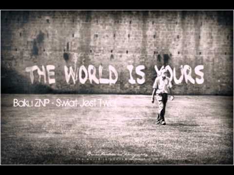 Baku ZNP - Świat Jest Twój