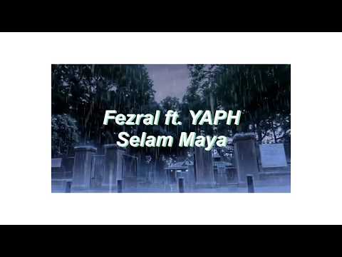 Fezral ft. YAPH - Selam Maya lyrics
