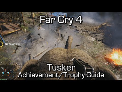 Far Cry 4 - Tusker Achievement/Trophy Guide