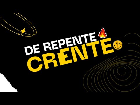 De repente crente • 27/08 •