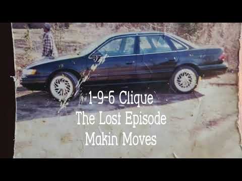 1-9-6 Clique  Makin Moves