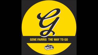 Gene Farris - The Way to Go