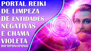 PORTAL DE REIKI DE LIMPEZA DE ENTIDADES NEGATIVAS COM A CHAMA VIOLETA E HO'OPONOPONO ! PAZ E LUZ!