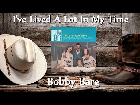 Ive Lived A Lot In My Time - Bobby Bare