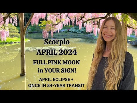 Scorpio April 2024 FULL PINK MOON in YOUR SIGN! (Astrology Horoscope Forecast)