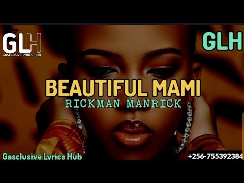 Beautiful Mami lyrics - Rickman Manrick