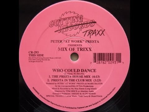 Peter "At Work" Presta - Who Could Dance (Presta In The Club Mix) 1994