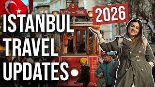 ISTANBUL HAS CHANGED: Important Things to Know Before Traveling in 2026
